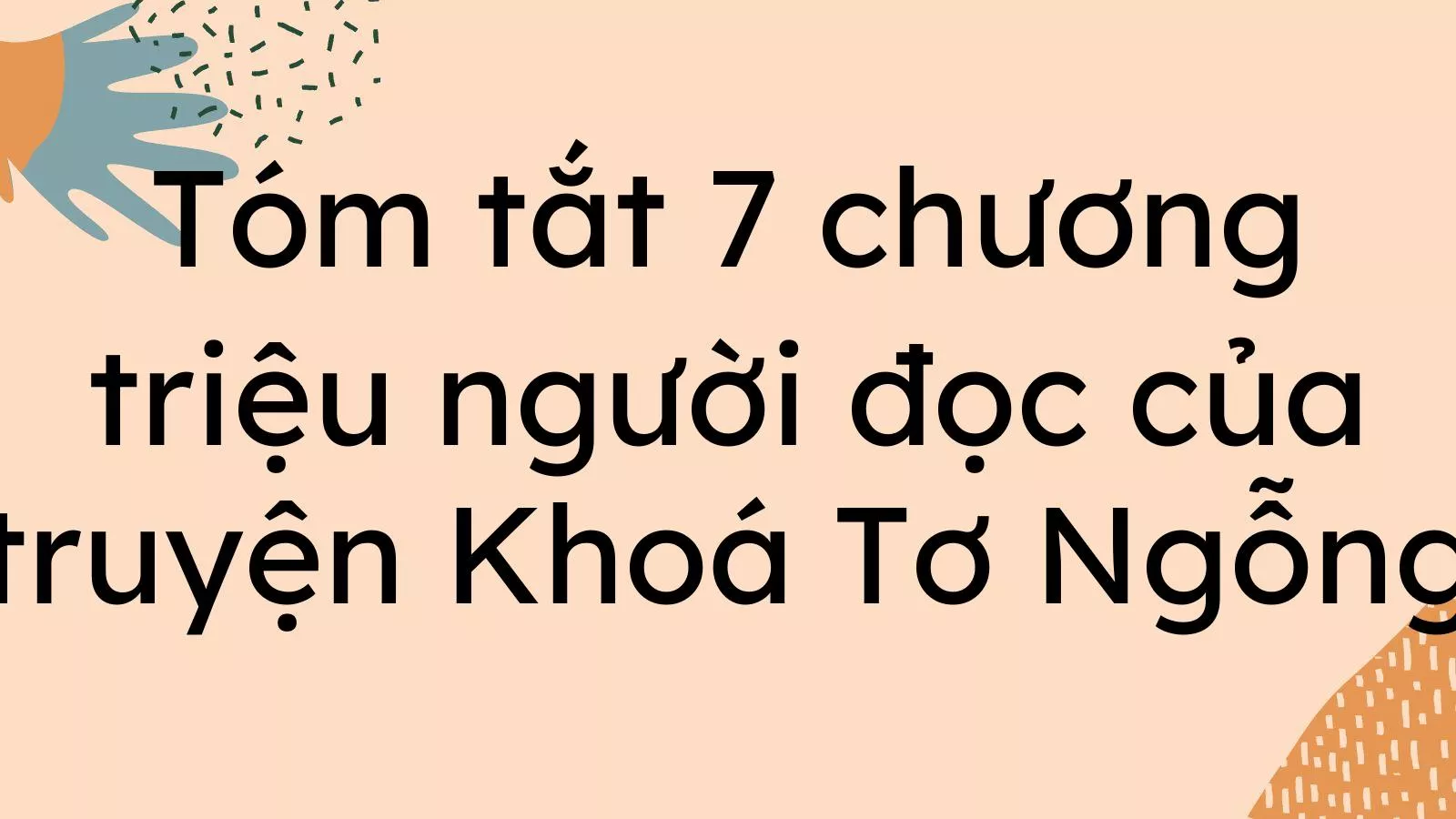 551033 tom tat 7 chuong trieu nguoi doc cua truyen khoa to ngong 3d4a59f9