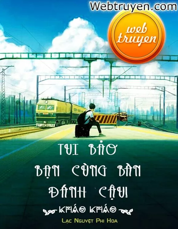 Bìa truyện Tui Bảo Bạn Cùng Bàn Đánh Cậu!