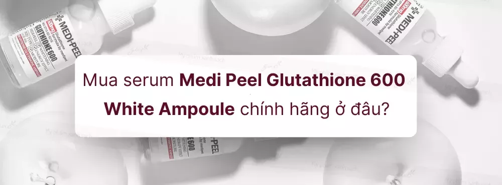 Địa chỉ mua serum Medi Peel chính hãng